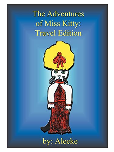 Stock image for The Adventures of Miss Kitty: Exciting Journeys for sale by Ergodebooks