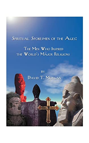 Stock image for Spiritual Spokesmen of the Ages: The Men Who Inspired the World's Major Religions for sale by Chiron Media