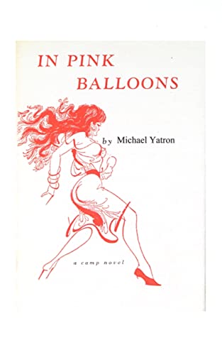 Stock image for In Pink Balloons: A Camp Novel for sale by Ergodebooks