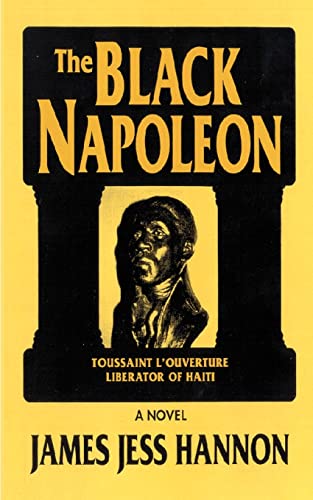Beispielbild fr The Black Napoleon: Toussaint L'Ouverture Liberator of Haiti zum Verkauf von ThriftBooks-Atlanta