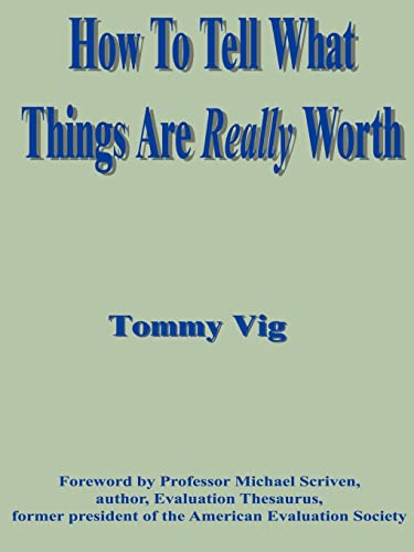 9781585007011: How to Tell What Things Are Really Worth