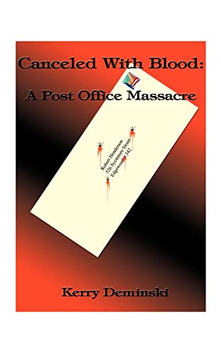 Stock image for Canceled with Blood: A Post Office Massacre for sale by Ergodebooks