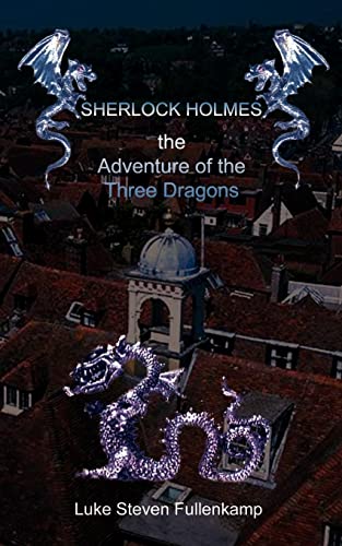Imagen de archivo de Sherlock Holmes and the Adventure of the Three Dragons a la venta por Granada Bookstore,            IOBA
