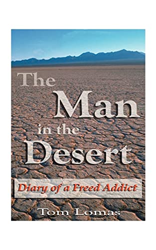 The Man in the Desert: Diary of a Freed Addict