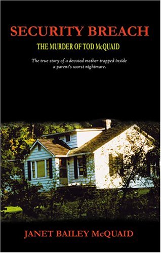 9781585010479: Security Breach: The Murder of Tod Mcquaid: Transfigured by a Message from Another World