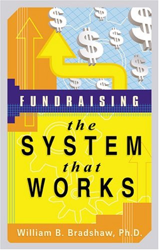 Imagen de archivo de Fundraising the System that Works a la venta por Better World Books