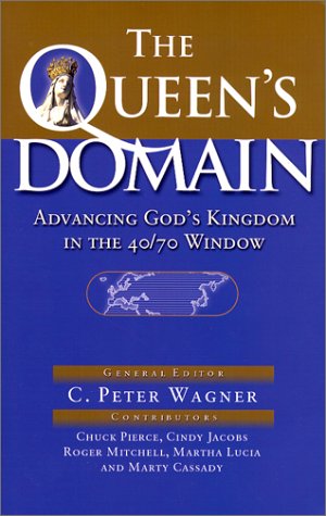 Stock image for The Queen's Domain: Advancing God's Kingdom in the 40/70 Window for sale by HPB Inc.