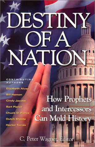 Beispielbild fr Destiny of a Nation: How Prophets and Intercessors Can Mold History zum Verkauf von WorldofBooks