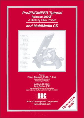 Stock image for Pro/ENGINEER Tutorial (Release 2000i-2) & MultiMedia CD for sale by Half Price Books Inc.