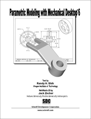 Beispielbild fr Parametric Modeling with Mechanical Desktop 6 zum Verkauf von ThriftBooks-Dallas