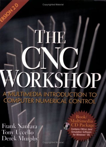 9781585030835: The Cnc Workshop Version 2.0: A Multimedia Introduction to Computer Numerical Control