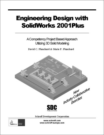 9781585030873: Engineering Design With Solidworks 2001Plus: A Competency Project Based Approach Utilizing 3d Solid Modeling