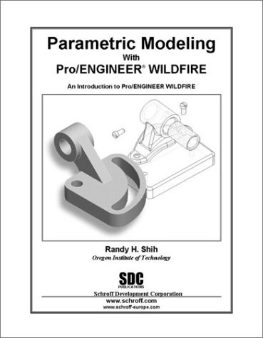 9781585031160: Parametric Modeling With Pro/Engineer Wildfire