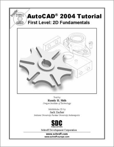 AutoCAD 2004: First Level: 2D Fundamentals (9781585031269) by Shih, Randy H.; Zecher, Jack