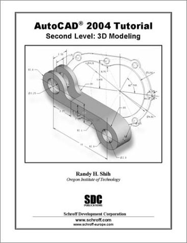 Autocad 2004 Tutorial: Second Level 3d Modeling
