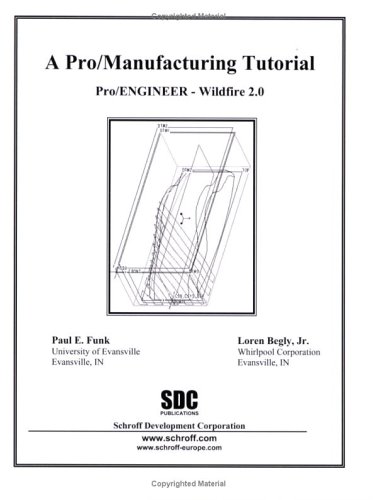 9781585031924: A Pro/Manufacturing Tutorial: Pro/Engineer - Wildfire 2.0