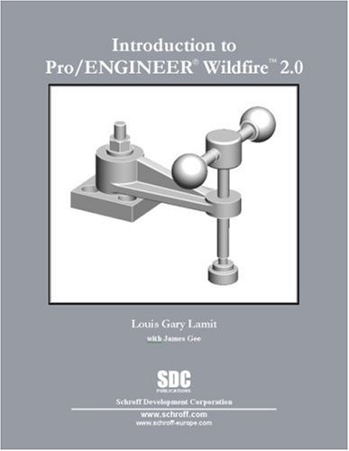 Stock image for Introduction to Pro/ENGINEER WILDFIRE 2. 0 for sale by Better World Books