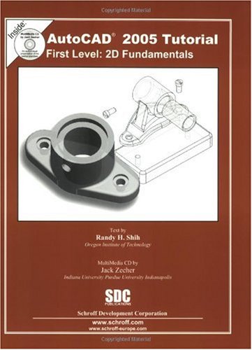 AutoCAD Tutorial First Level 2D Fundamentals 2005 (9781585031993) by Shih, Randy; Zecher, Jack