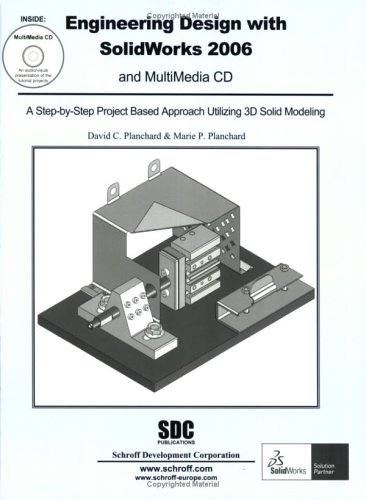 9781585032587: Engineering Design With Solidworks 2006: A Step-By-Step Project Based Approach Utilizing 3D Solid Modeling