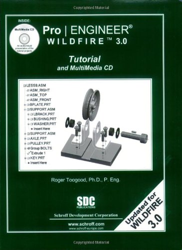 Imagen de archivo de Pro/ENGINEER Wildfire 3.0 Tutorial and MultiMedia CD a la venta por Wonder Book
