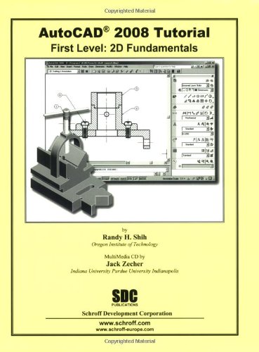AutoCAD 2008 Tutorial - First Level: 2D Fundamentals (9781585033614) by Randy Shih; Jack Zecher