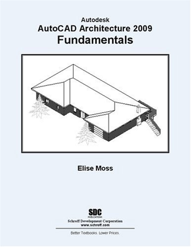 Imagen de archivo de AutoCAD Architecture 2009 Fundamentals (Autodesk) a la venta por ThriftBooks-Dallas