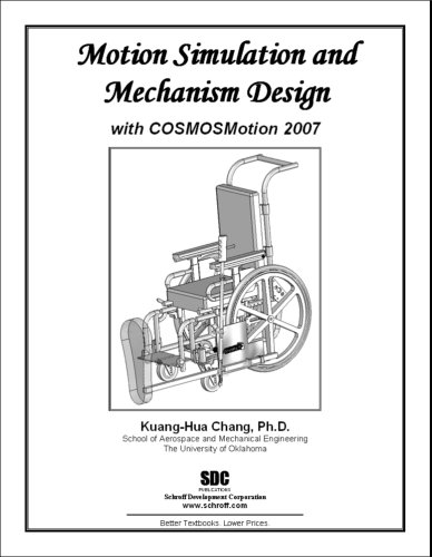 Stock image for Motion Simulation and Mechanism Design with COSMOSMotion 2007 for sale by HPB-Red