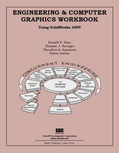 Engineering & Computer Graphics Workbook Using SolidWorks 2009 (9781585035199) by Ronald E. Barr; Thomas J. Krueger; Theodore A. Aanstoos; Davor Juricic