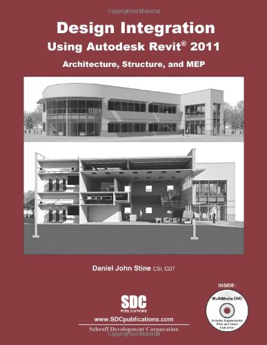 9781585036073: Design Integration Using Autodesk Revit 2011: Architecture, Structure and Mep