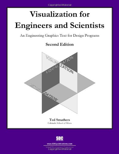 9781585036226: Visualization for Engineers and Scientists: An Engineering Graphics Text for Design Programs