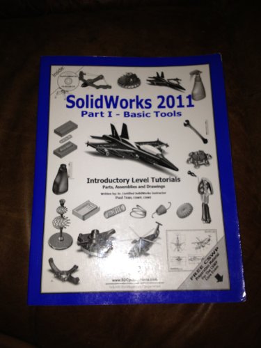 SolidWorks 2011 Part I - Basic Tools