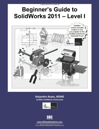 Imagen de archivo de Beginner's Guide to SolidWorks 2011 Level I a la venta por Irish Booksellers