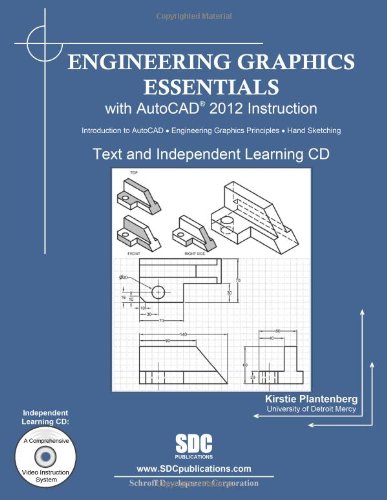 Engineering Graphics Essentials with AutoCAD 2012 Instruction