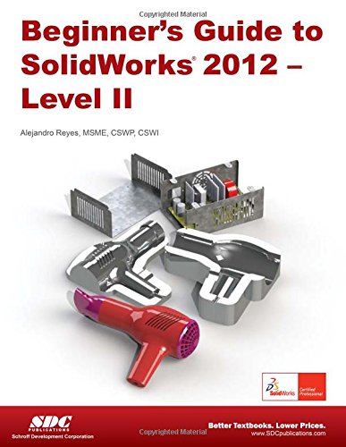 9781585037018: Beginner's Guide to Solidworks 2012 - Level II