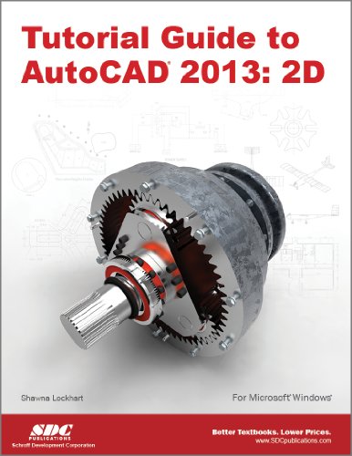 Tutorial Guide to AutoCAD 2013: 2D (9781585037223) by Shawna Lockhart