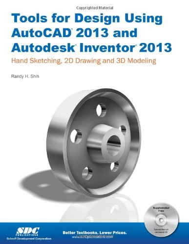 9781585037339: Tools for Design Using AutoCAD 2013 and Autodesk Inventor 2013