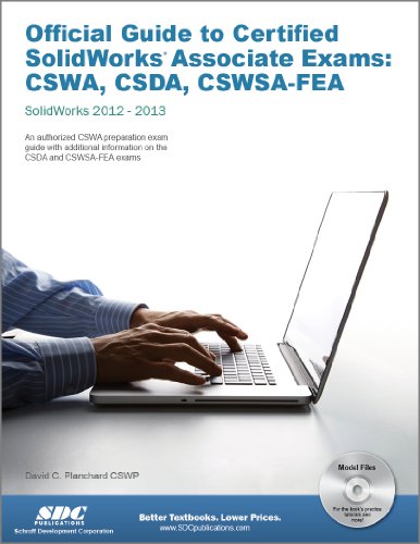 Imagen de archivo de Official Guide to Certified SolidWorks Associate Exams - CSWA, CSDA, CSWSA-FEA (SolidWorks 2012 - 2013) a la venta por BooksRun