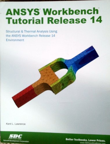 9781585037544: ANSYS Workbench Tutorial Release 14