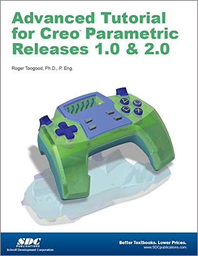 Stock image for Advanced Tutorial for Creo Parametric Releases 1. 0 for sale by Better World Books