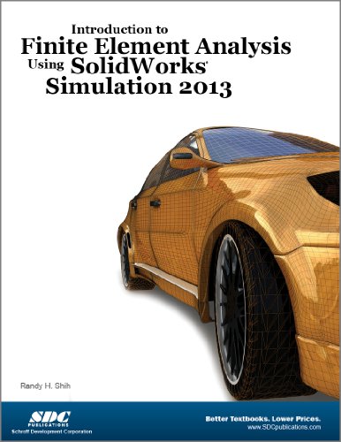 9781585037728: Introduction to Finite Element Analysis Using SolidWorks Simulation 2013
