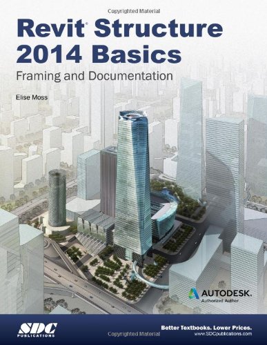 9781585038145: Revit Structure 2014 Basics: Framing and Documentation