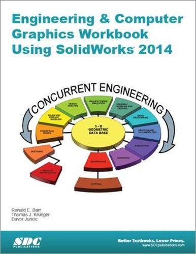 Beispielbild fr Engineering and Computer Graphics Workbook Using Solidworks 2014 zum Verkauf von ThriftBooks-Dallas