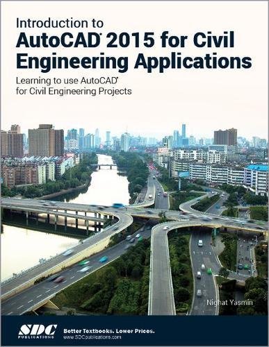 Stock image for Introduction to AutoCAD 2015 for Civil Engineering Applications for sale by HPB-Emerald