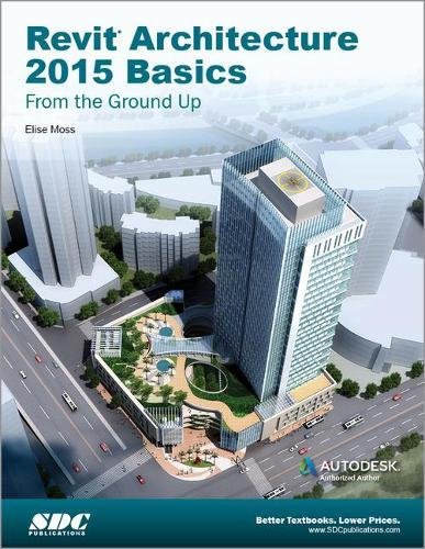 Imagen de archivo de Revit Architecture 2015 Basics : From the Ground Up a la venta por Better World Books