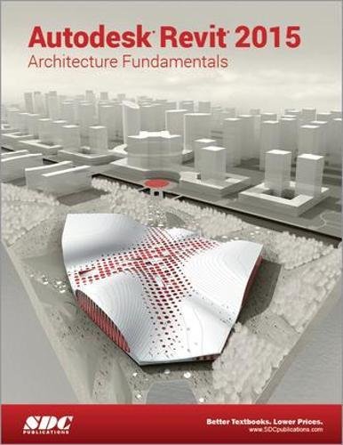 9781585038862: Autodesk Revit 2015 Architecture Fundamentals (ASCENT)