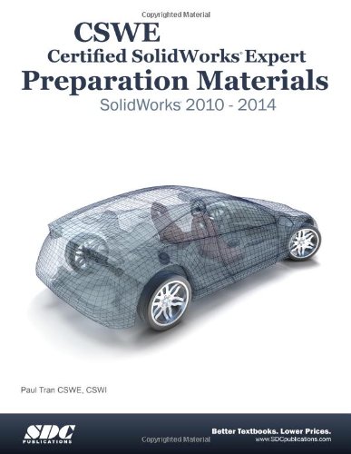 9781585038947: CSWE - Certified Solidworks Expert Preparation Materials: Solidworks 2010 - 2014, Certified Expert