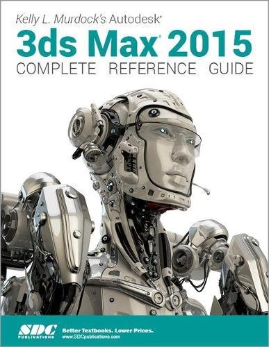 Beispielbild fr Kelly L. Murdock's Autodesk 3ds Max 2015 Complete Reference Guide zum Verkauf von Better World Books
