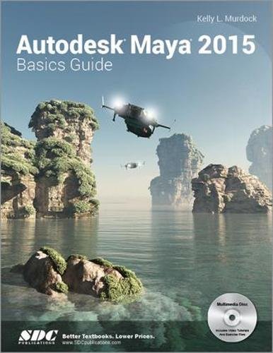 Stock image for Autodesk Maya 2015 Basics Guide for sale by Irish Booksellers