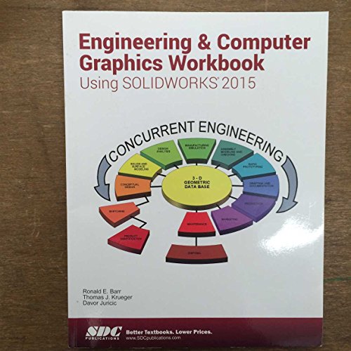Stock image for Engineering & Computer Graphics Workbook Using SOLIDWORKS 2015 for sale by Campus Bookstore