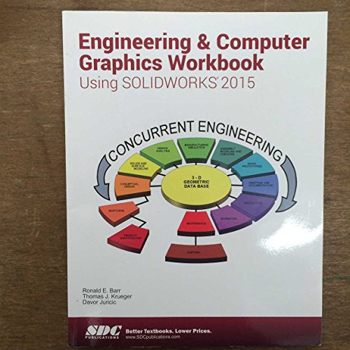 Stock image for Engineering & Computer Graphics Workbook Using SOLIDWORKS 2015 for sale by ThriftBooks-Atlanta